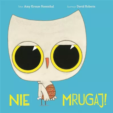 Nie mrugaj - David Roberts, Amy  Krouse Rosenthal