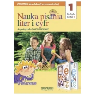 Edukacja wczesnoszkolna 1. Nauka pisania liter i cyfr cz�� 1. Do podr�cznika "Nasz elementarz"