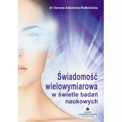 wiadomo wielowymiarowa w wietle bada nauk. - Danuta Adamska-Rutkowska