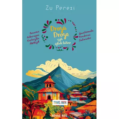 Droga Drogo, czyli szlak latino - Zu Perexi