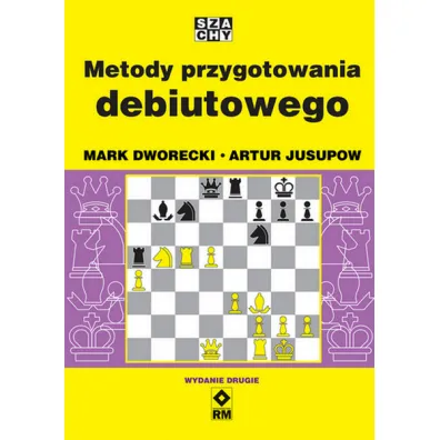Metody przygotowania debiutowego - Artur Jusupow, Mark Dworecki
