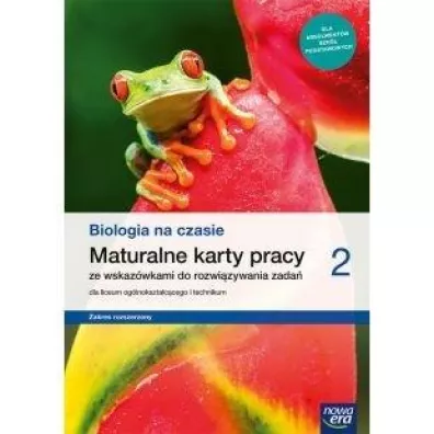 Biologia na czasie 2. Maturalne karty pracy dla liceum oglnoksztaccego i technikum. Zakres rozszerzony - Dawid Kaczmarek, Anna Tyc, Renata Stencel, Tomasz  Otrba