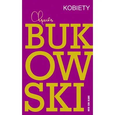 Kobiety - Charles Bukowski