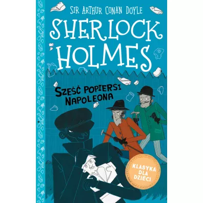 Sze popiersi Napoleona. Klasyka dla dzieci. Sherlock Holmes. Tom 13 - Artur Conan Doyle