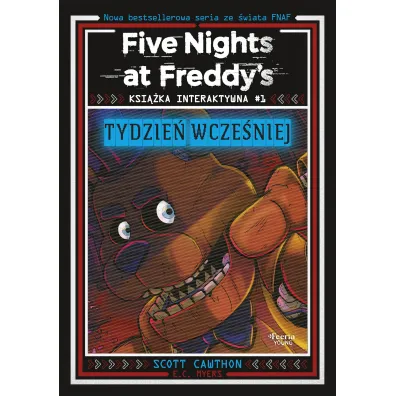 Five Nights at Freddy's. Ksi��ka interaktywna 1. Tydzie� wcze�niej - Scott Cawthon