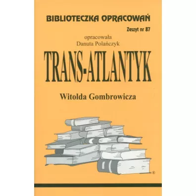 Trans-Atlantyk. Biblioteczka opracowa. Zeszyt nr 87 - Danuta Polaczyk