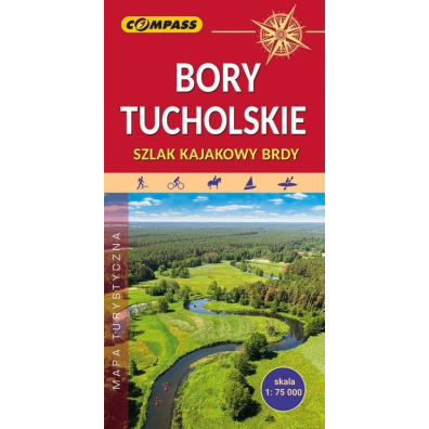 Mapa turystyczna Bory Tucholskie. Szlak kajakowy Brdy 1:75 000