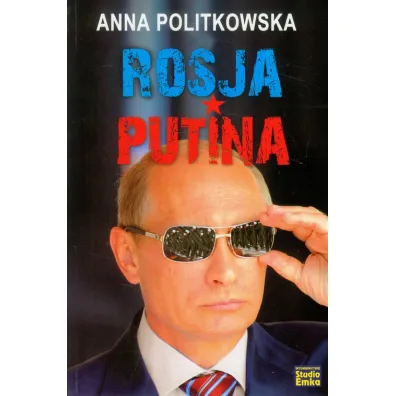 Rosja Putina - Anna Politkowska