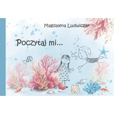Poczytaj mi... - Magdalena Ludwiczak