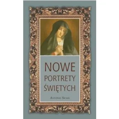 Nowe portrety �wi�tych. Tom 8 (OT) - Antonio Sicari