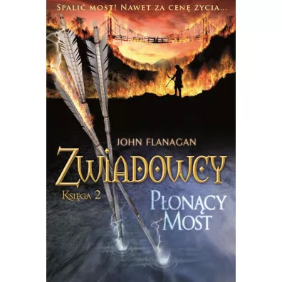P�on�cy most. Zwiadowcy. Tom 2 - John Flanagan