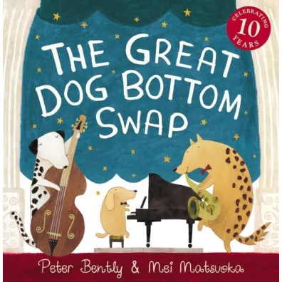 The Great Dog Bottom Swap - Peter  Bently