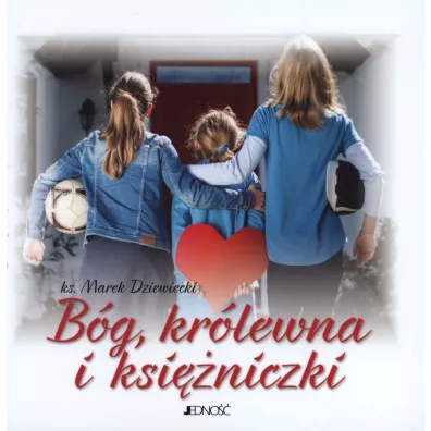 B�g, kr�lewna i ksi�niczki - Marek Dziewiecki