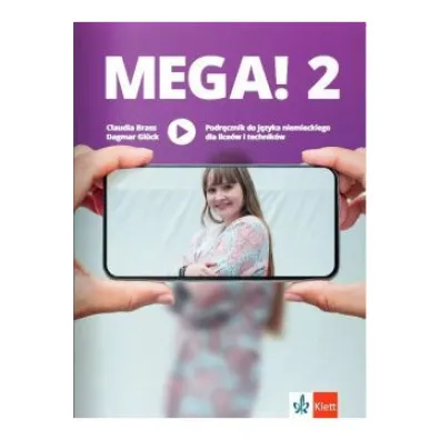 MEGA! 2. Podr�cznik do j�zyka niemieckiego dla lice�w i technik�w - Claudia Brass, Dagmar Gl�ck