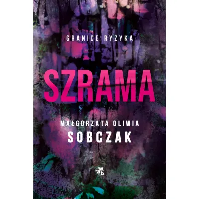 Szrama. Granice ryzyka. Tom 3 - Ma�gorzata Oliwia Sobczak