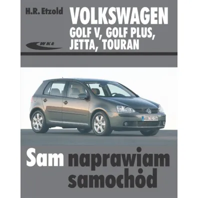 Volkswagen Golf V, Golf Plus, Jetta, Touran - Hans-Rudiger Etzold