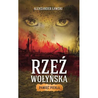 Rze� wo�y�ska. Pami�� piek�a - Aleksander �awski