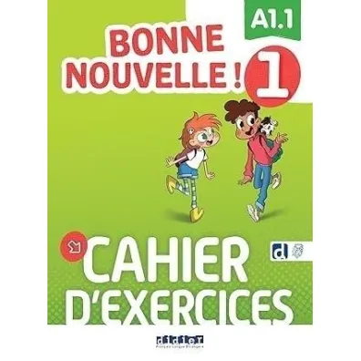 Bonne Nouvelle! 1. �wiczenia A1.1