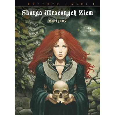Morigany. Skarga Utraconych Ziem. Rycerze �aski. Tom 1