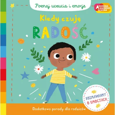 Kiedy czuj rado. Akademia Mdrego Dziecka. Poznaj uczucia i emocje - Campbell Books