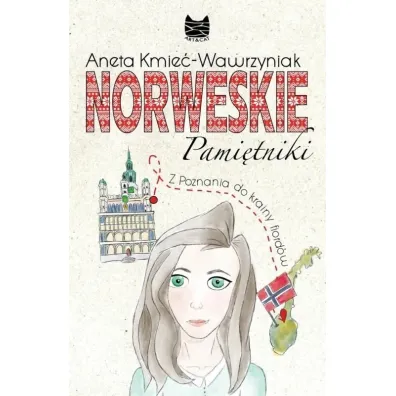 Norweskie Pami�tniki. Z Poznania do krainy fiord�w - Aneta Kmie�-Wawrzyniak