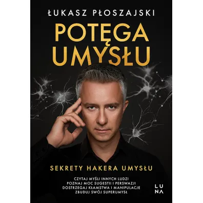Pot�ga umys�u. Sekrety Hakera Umys�u - �ukasz  P�oszajski