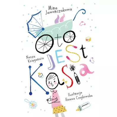 Oto jest Kasia - Mira Jaworczakowa, Hanna  Czajkowska