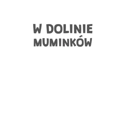 W Dolinie Mumink�w