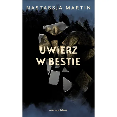 Uwierz w bestie - Nastassja Martin