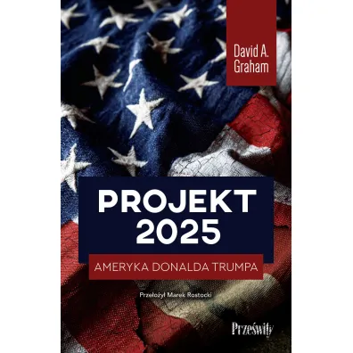 Projekt 2025. Ameryka Donalda Trumpa