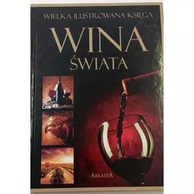 Wielka ilustrowana ksiga. Wina wiata - Magdalena Binkowska, Marta Szydowska