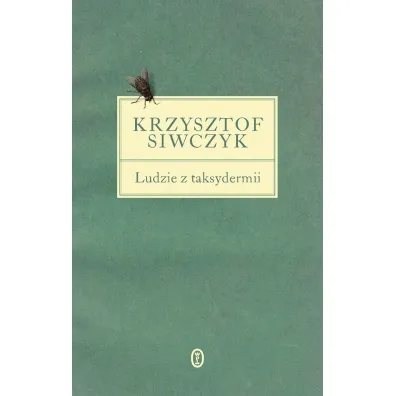 Ludzie z taksydermii - Krzysztof Siwczyk