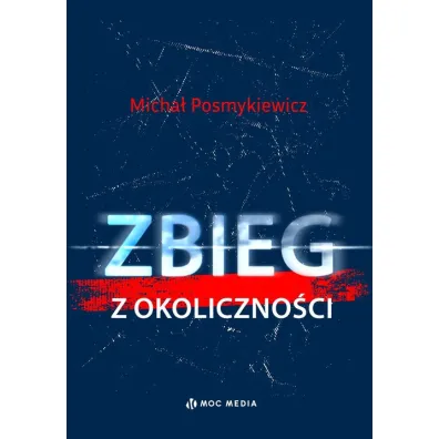 Zbieg z okoliczno�ci - Micha�  Posmykiewicz