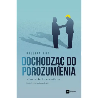 Dochodz�c do porozumienia. Jak zmieni� konflikt we wsp�prac�