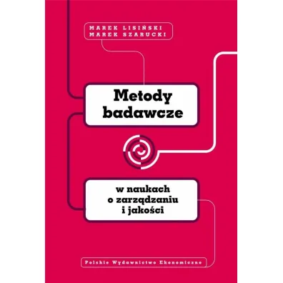 Metody badawcze w naukach o zarz�dzaniu i jako�ci - Marek Lisi�ski, Marek  Szarucki