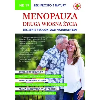 Menopauza. Druga wiosna �ycia. Leczenie produktami naturalnymi. Leki prosto z natury. Tom 19