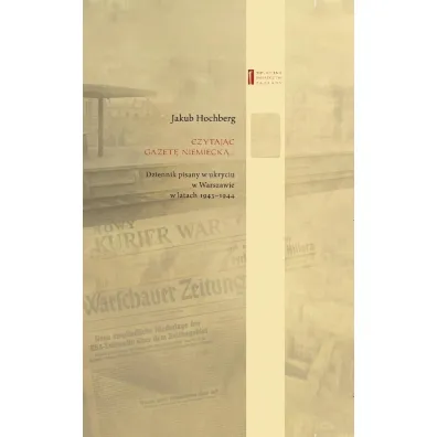 Czytaj�c gazet� niemieck� &hellip; - Jakub  Hochberg