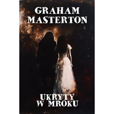 Ukryty w mroku - Graham Masterton