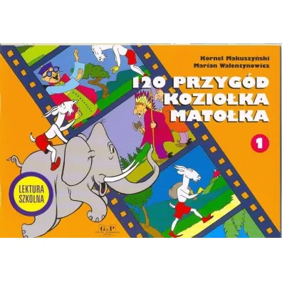 Przygody Kozio�ka Mato�ka. Cz�� 1 - Kornel Makuszy�ski, Marian Walentynowicz