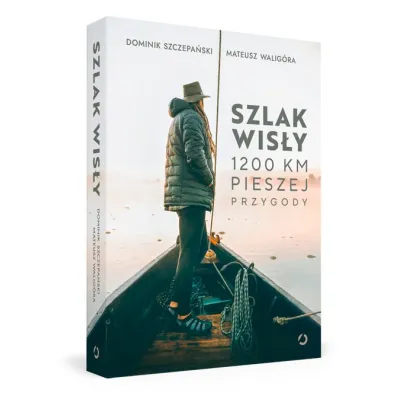 Szlak Wis�y. 1200 km pieszej przygody
