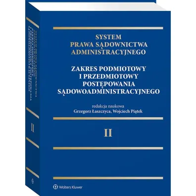 System Prawa S�downictwa Administracyjnego, Tom 2. Zakres podmiotowy i przedmiotowy post�powania s�d