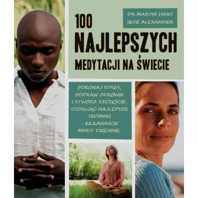 100 najlepszych medytacji na wiecie - Martin Hart, Skye Alexander