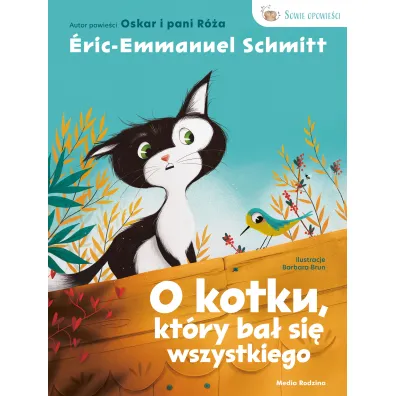 O kotku, kt�ry ba� si� wszystkiego - Eric-Emmanuel Schmitt