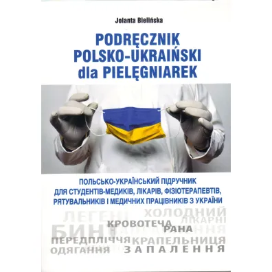 Podr�cznik polsko-ukrai�ski dla piel�gniarek - Jolanta Bieli�ska