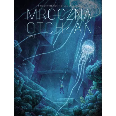 Mroczna otch�a�. Tom 2 - Eric Henninot, Christophe Bec, Milan Jovanovic