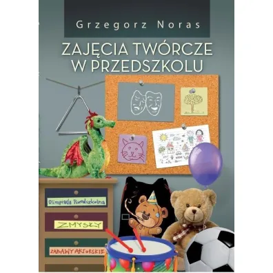 Zaj�cia tw�rcze w przedszkolu - Grzegorz Noras