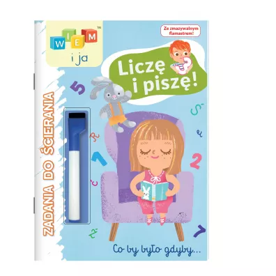 Zadania do �cierania. Licz� i pisz�! Wiem i ja