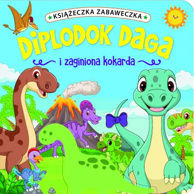 Ksi��eczka zabaweczka. Diplodok Daga i zaginiona kokarda - Jul �yskawa