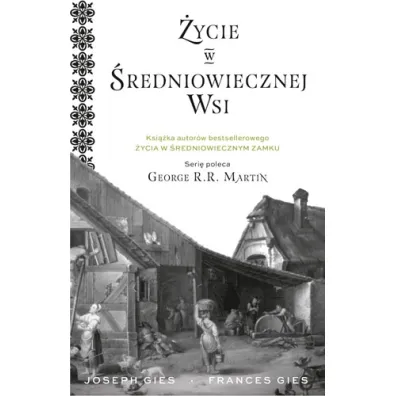 �ycie w �redniowiecznej wsi. �ycie w �redniowieczu. Tom 2 - Frances Gies, Joseph Gies