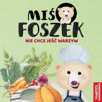 Mi� Foszek nie chce je�� warzyw